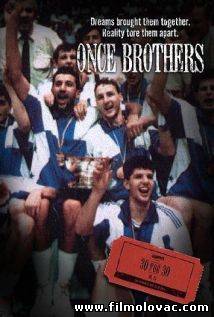 Once Brothers (2010) Jednom Braća - V.Divac & D.Petrovic