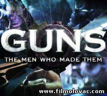 Guns The Men Who Made Them (2012)